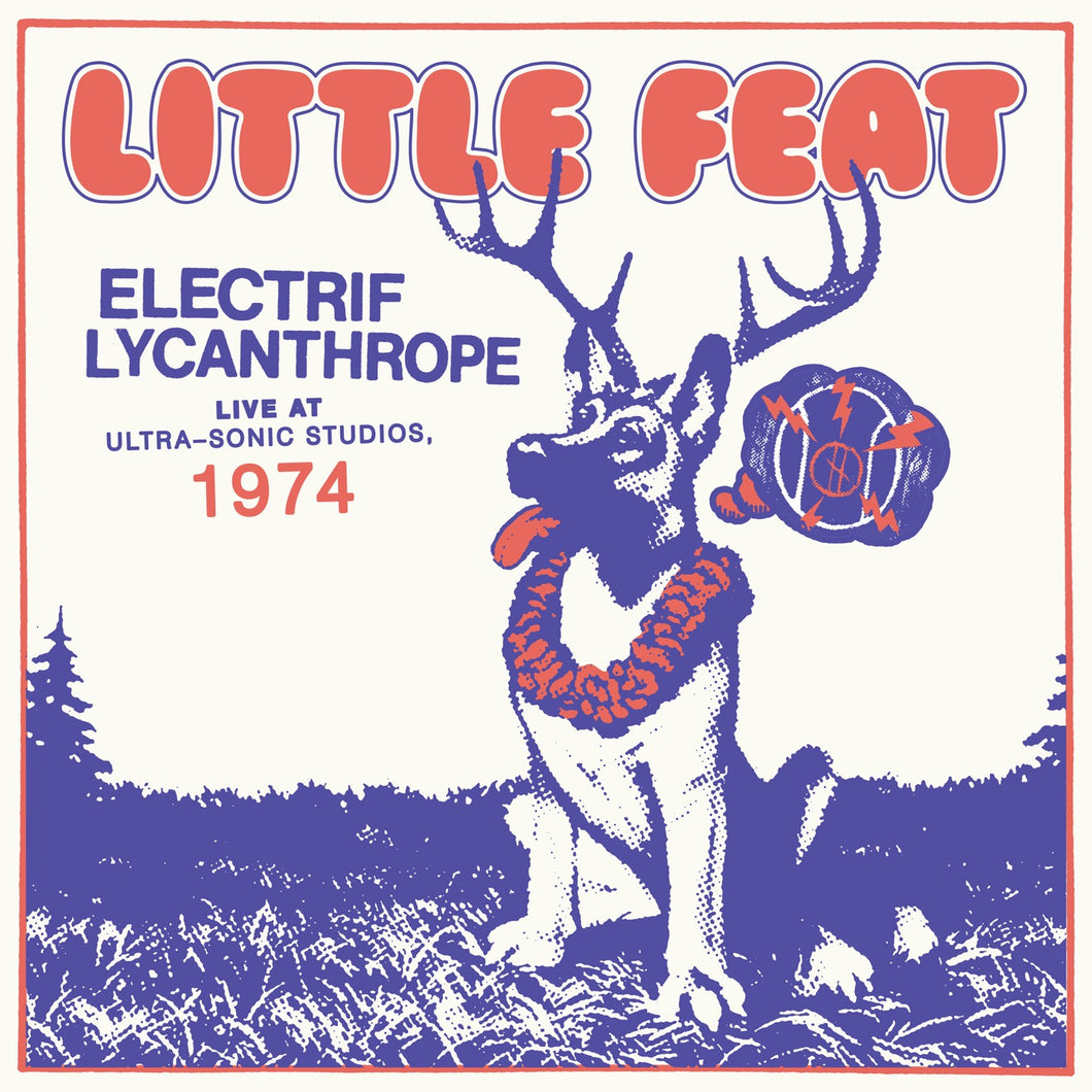 LITTLE FEAT - ELECTRIF LYCANTHROPE - LIVE AT ULTRA-SONIC STUDIOS, 1974 VINYL RE-ISSUE (2LP GATEFOLD)