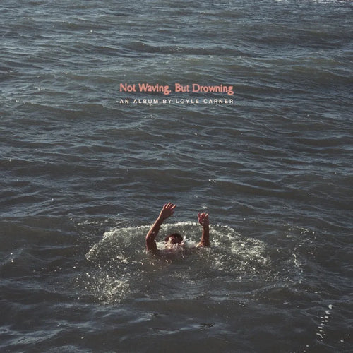 LOYLE CARNER - NOT WAVING, BUT DROWNING VINYL (GATEFOLD LP)