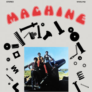 MACHINE - MACHINE VINYL RE-ISSUE (LP)