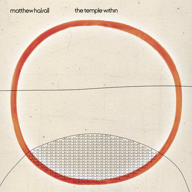 MATTHEW HALSALL - THE TEMPLE WITHIN VINYL (LTD. ED. FIRST PRESS 12