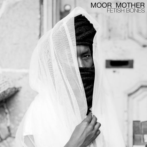 MOOR MOTHER - FETISH BONES VINYL RE-ISSUE (LTD. ED. CLEAR)