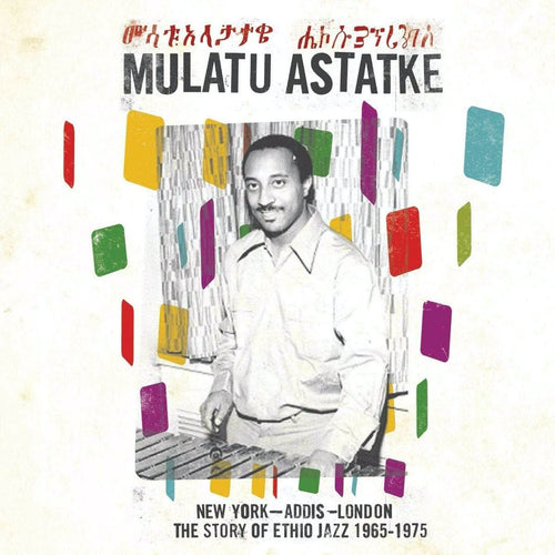 MULATU ASTATKE - NEW YORK – ADDIS – LONDON: THE STORY OF ETHIO JAZZ 1965-1975 VINYL RE-ISSUE (2LP)