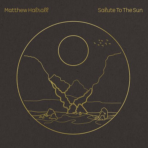 Matthew Halsall - Salute to the Sun limited edition vinyl