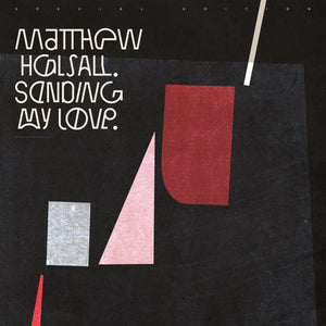 Matthew Halsall - Sending My Love vinyl