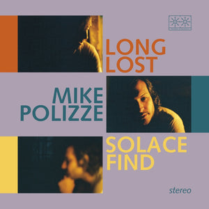 Mike Polizze - Long Lost Solace Find limited edition vinyl