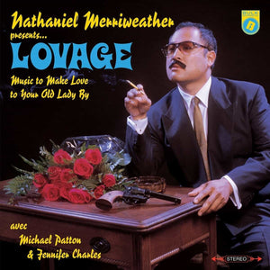 NATHANIEL MERRIWEATHER PRESENTS LOVAGE - MUSIC TO MAKE LOVE TO YOUR OLD LADY BY VINYL RE-ISSUE (2LP)