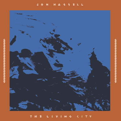 JON HASSELL - THE LIVING CITY [LIVE AT THE WINTER GARDEN 1989] VINYL (2LP GATEFOLD)