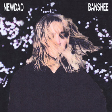 NEWDAD - BANSHEE VINYL RE-PRESS (LTD. ED. 12