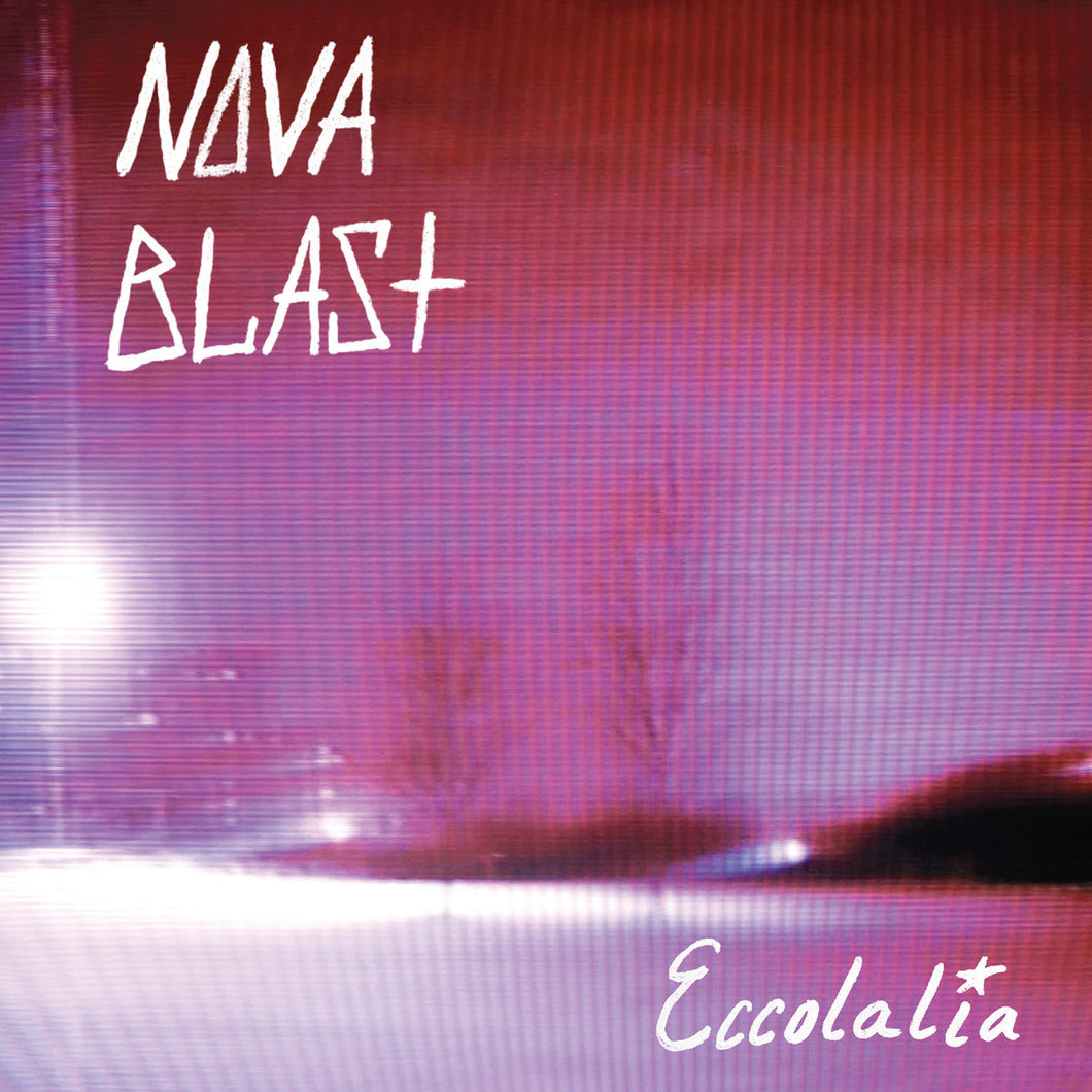 NOVA BLAST - ECCOLALIA VINYL (LTD. ED. BLUE & PINK VINYL)