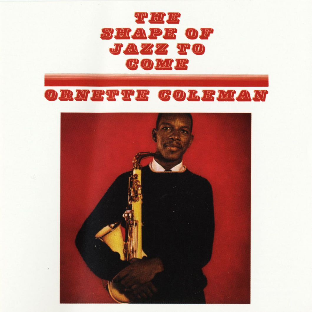 ORNETTE COLEMAN - THE SHAPE OF JAZZ TO COME VINYL RE-ISSUE (LTD. ED. ORANGE)