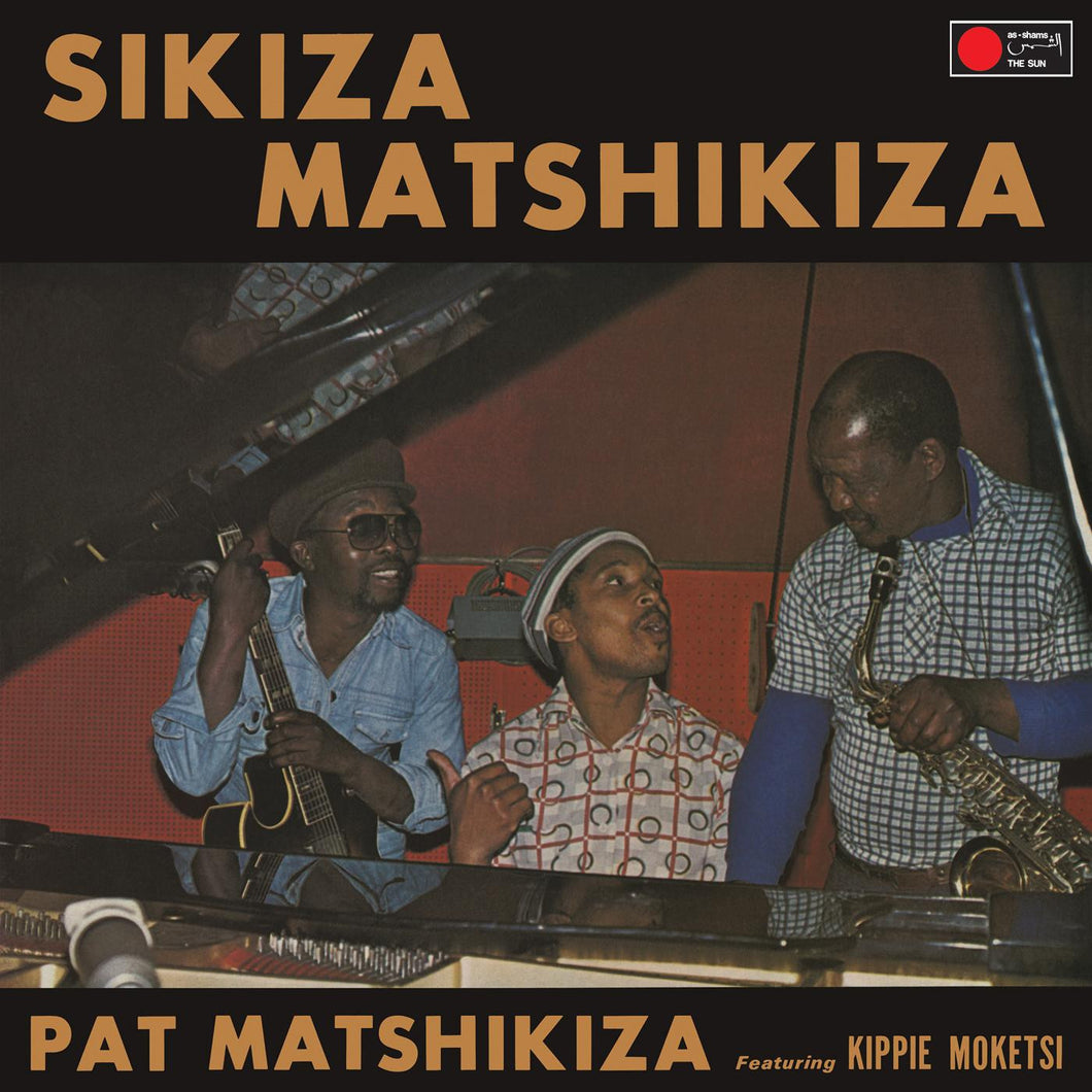 PAT MATSHIKIZA - SIKIZA MATSHIKIZA VINYL RE-ISSUE (LTD. ED. LP)