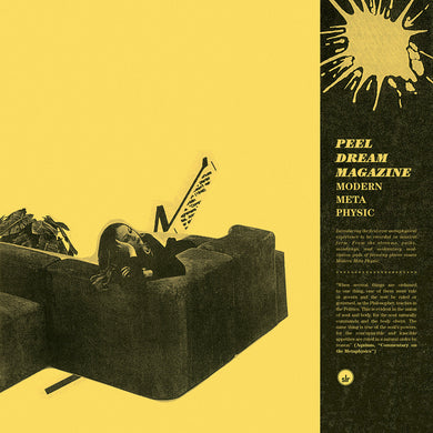 PEEL DREAM MAGAZINE - MODERN META PHYSIC VINYL RE-ISSUE (LTD. ED. YELLOW & BLACK SPLATTER)