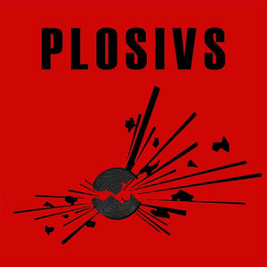 PLOSIVS - PLOSIVS VINYL (LTD. ED. US IMPORT LP)
