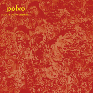 POLVO - TODAY'S ACTIVE LIFESTYLES VINYL RE-ISSUE (LTD. ED. LP)