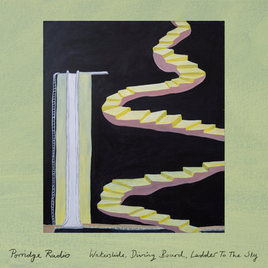 PORRIDGE RADIO - WATERSLIDE, DIVING BOARD, LADDER TO THE SKY VINYL (LTD. ED. VARIANTS)