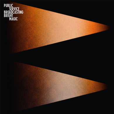 PUBLIC SERVICE BROADCASTING - BRIGHT MAGIC VINYL (LTD. ED. ORANGE & BLACK MARBLED GATEFOLD)
