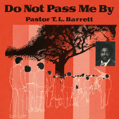 Pastor T.L Barrett And The Youth Fpr Christ Choir  - Do Not Pass Me Be Vol.1 vinyl