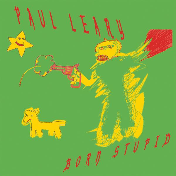 Paul Leary - Born Stupid limited edition vinyl