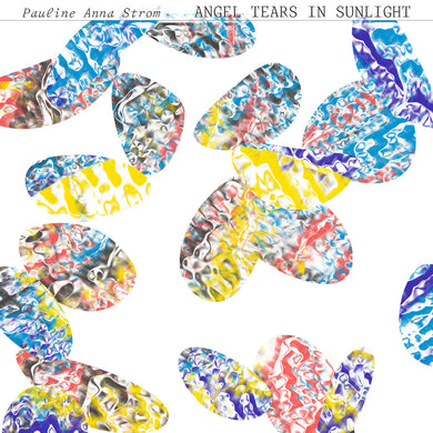 Pauline Anna Strom - Angel Tears In Sunlight limited edition vinyl
