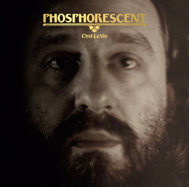 Phosphorescent - C’est La Vie limited edition vinyl