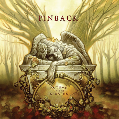 PINBACK - AUTUMN OF THE SERAPHS VINYL RE-ISSUE (LP)