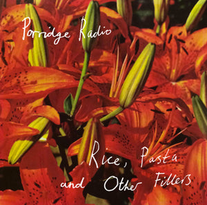 Porridge Radio – Rice, Pasta and Other Fillers limited edition vinyl