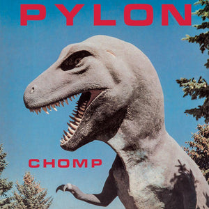 Pylon - Chomp limited edition vinyl