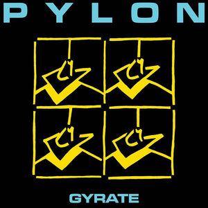Pylon - Gyrate limited edition vinyl