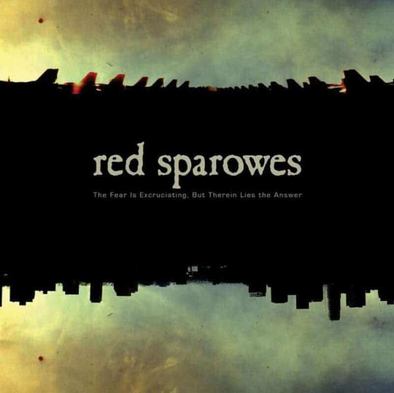 RED SPAROWES - THE FEAR IS EXCRUCIATING, BUT THEREIN LIES THE ANSWER VINYL RE-ISSUE (LTD. ED. CLEAR W/ BEER SPLATTER)