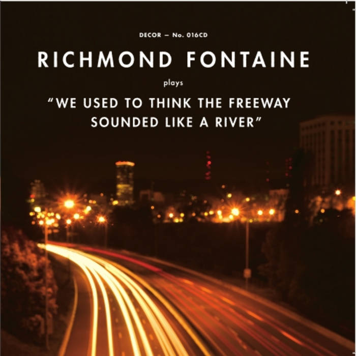 RICHMOND FONTAINE - WE USED TO THINK THE FREEWAY SOUNDED LIKE A RIVER VINYL (SUPER LTD. ED. 'RECORD STORE DAY' GOLD)