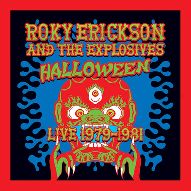 ROKY ERICKSON AND THE EXPLOSIVES - HALLOWEEN: LIVE 1979-1981 VINYL (LTD. ED. ORANGE & RED 2LP GATEFOLD)