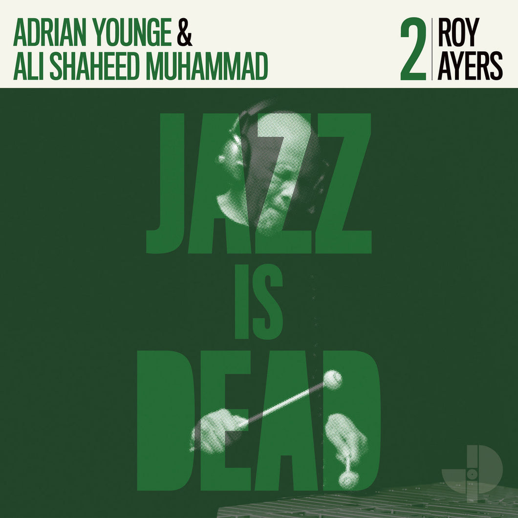 JAZZ IS DEAD 002 (ROY AYERS, ADRIAN YOUNGE, ALI SHAHEED MUHAMMAD) VINYL RE-PRESS (LP)