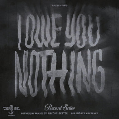 Record Setter - I Owe You Nothing limited edition vinyl