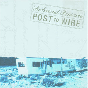 RICHMOND FONTAINE - POST TO WIRE VINYL (SUPER LTD. ED. 'RECORD STORE DAY' WHITE)