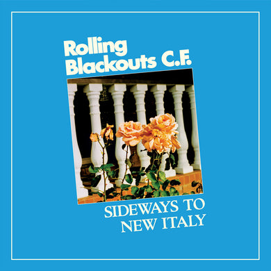 Rolling Blackouts Coastal Fever - Sideways To New Italy limited edition vinyl