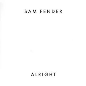 SAM FENDER - ALRIGHT/THE KITCHEN (LIVE) VINYL (SUPER LTD. ED. 'RECORD STORE DAY' WHITE 7")