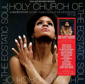 SOUL JAZZ RECORDS PRESENTS - HOLY CHURCH OF THE ECSTATIC SOUL - A HIGHER POWER: GOSPEL, FUNK & SOUL AT THE CROSSROADS 1971-83 (VARIOUS ARTISTS) VINYL (SUPER LTD. 'RECORD STORE DAY' ED. RED 2LP)