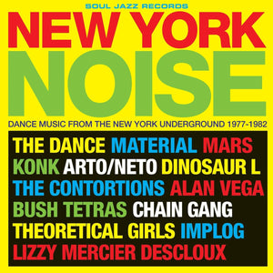 SOUL JAZZ RECORDS PRESENTS - NEW YORK NOISE – DANCE MUSIC FROM THE NEW YORK UNDERGROUND 1978-82 (VARIOUS ARTISTS) VINYL (SUPER LTD. 'RECORD STORE DAY' ED. YELLOW 2LP)