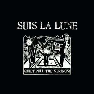 SUIS LA LUNE - QUIET, PULL THE STRINGS! VINYL RE-ISSUE (SUPER LTD. ED. CLEAR W/ MULTI SPLATTER)