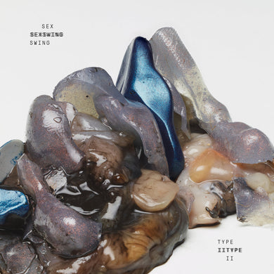Sex Swing - Type II limited edition vinyl