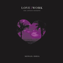 Songs: Ohia - Love & Work: The Lioness Sessions limited edition vinyl