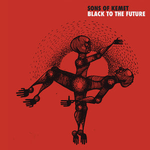 Sons Of Kemet - Black To The Future limited edition vinyl