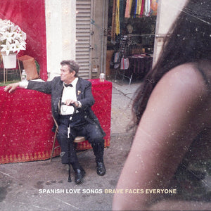 Spanish Love Songs - Brave Faces Everyone limited edition vinyl