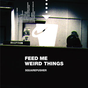 Squarepusher - Feed Me Weird Things limited edition vinyl