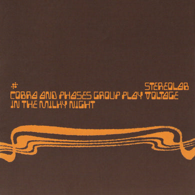 Stereolab - Cobra and Phases Group Play Voltage In The Milky Night limited edition vinyl