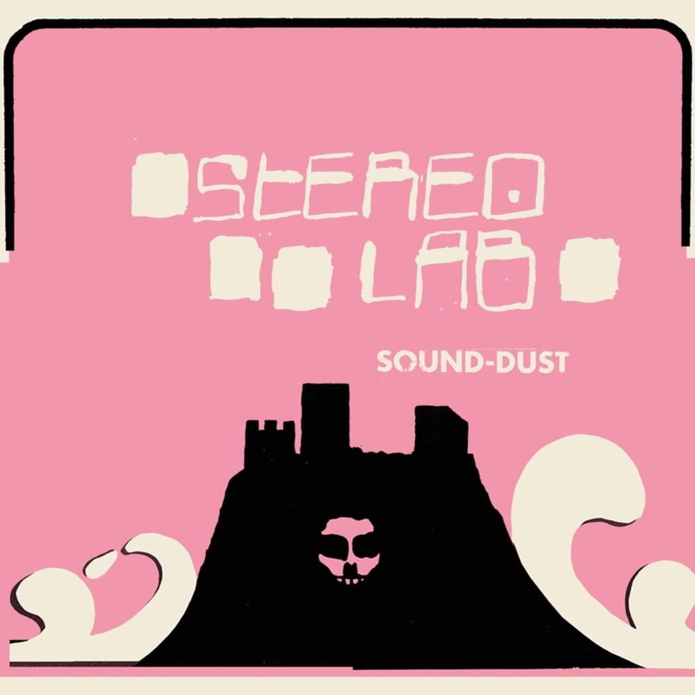 Stereolab - Sound-Dust limited edition vinyl