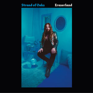 Strand Of Oaks - Eraserland limited edition vinyl