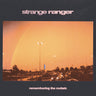 Strange Ranger - Remembering The Rockets limited edition vinyl
