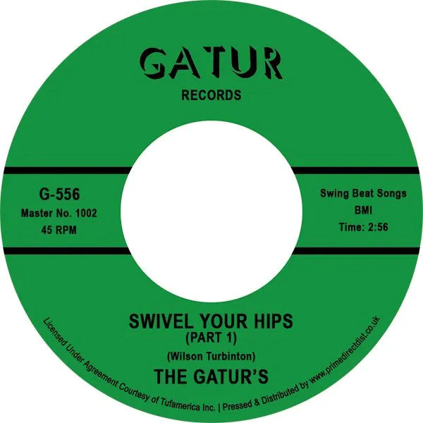 THE GATURS - SWIVEL YOUR HIPS PT 1 / SWIVEL YOUR HIPS PT 2 VINYL (SUPER LTD. ED. RECORD STORE DAY 7