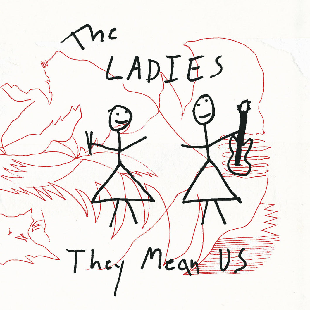 THE LADIES - THEY MEAN US VINYL RE-ISSUE (LTD. ED. MYSTERY COLOUR)